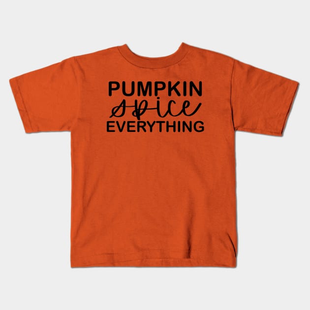 Pumpkin Spice Everything Kids T-Shirt by janiejanedesign